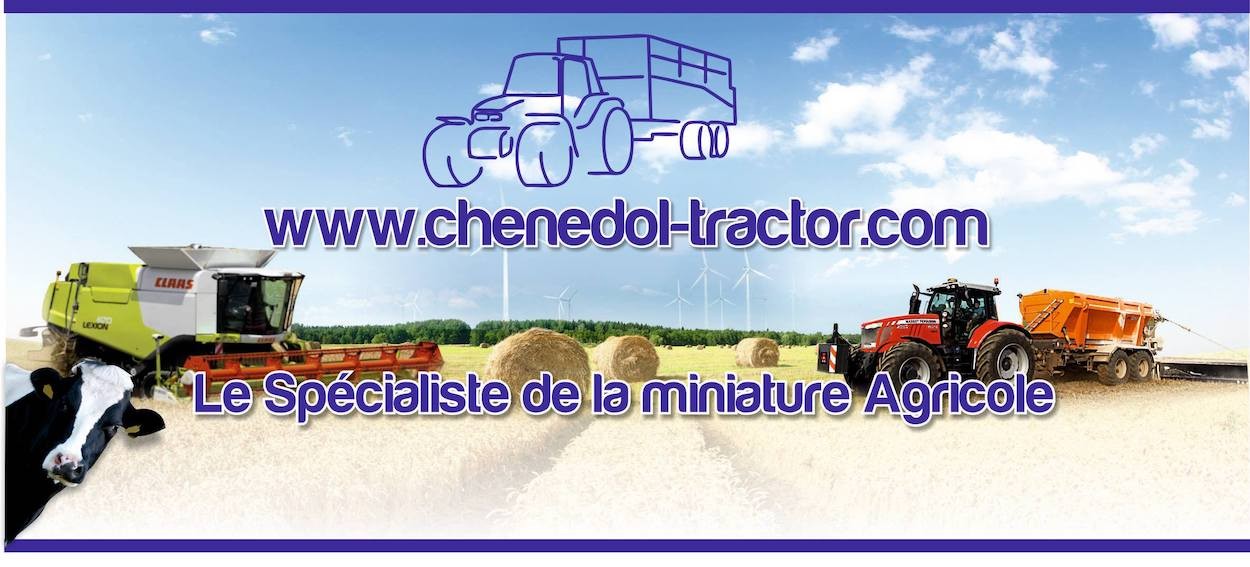 Chenedol Tractor  Le spécialiste de la miniature agricole
